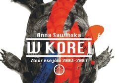 Być Polką w Korei - z Anną Sawińską rozmawia Katarzyna Zielińska