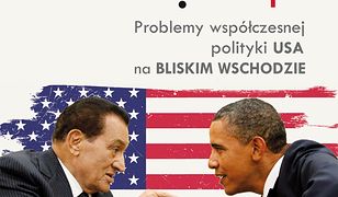 Pseudostabilizacja. Problemy współczesnej polityki USA na Bliskim Wschodzie