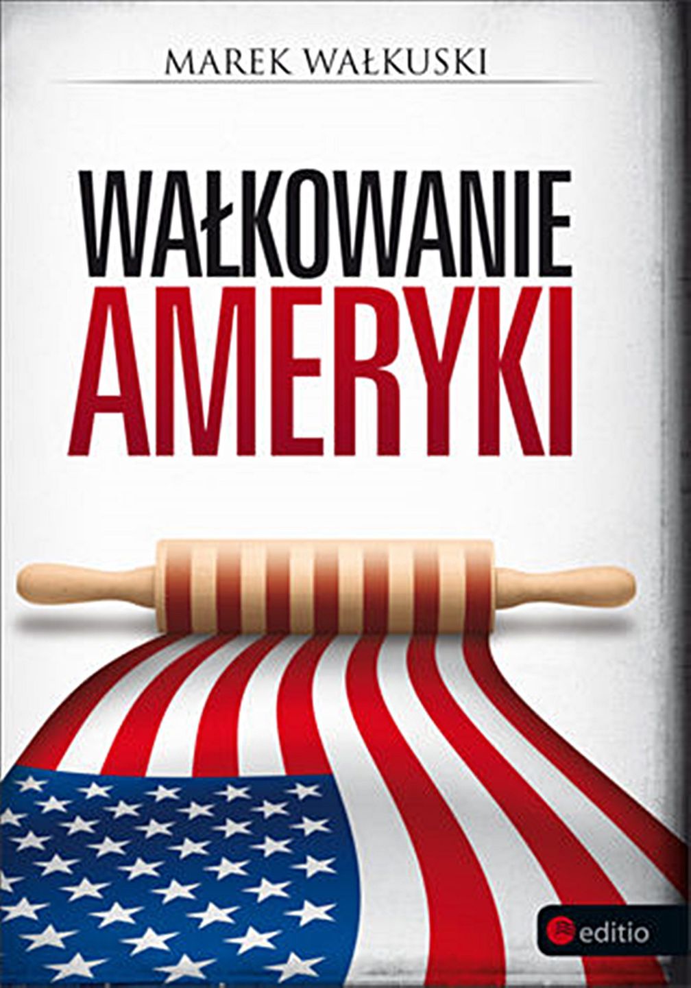 Okładka książki "Wałkowanie Ameryki"