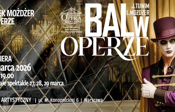 Opera Kameralna zaprasza na spektakl "Bal w operze" według poematu Juliana Tuwima, premiera 26 marca