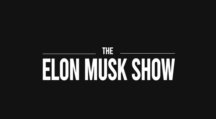 Elon Musk Show