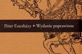 Ukazało się Wydanie poprawione Petera Esterhazy'ego