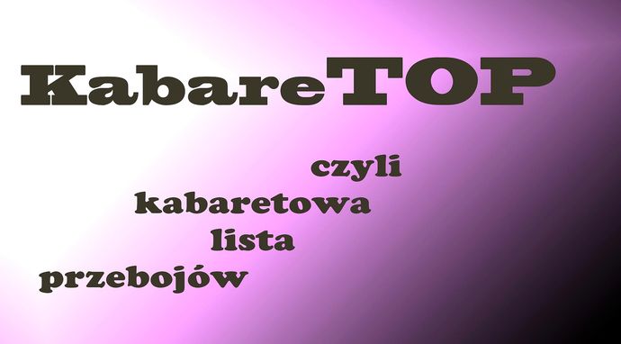 KabareTOP, czyli kabaretowa lista przebojów