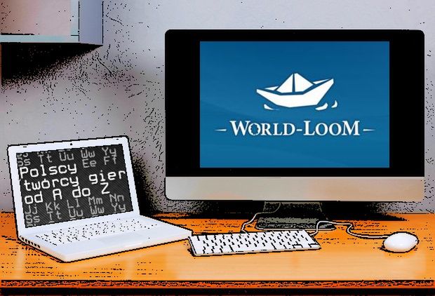 Polscy twórcy gier od A do Z: World-Loom