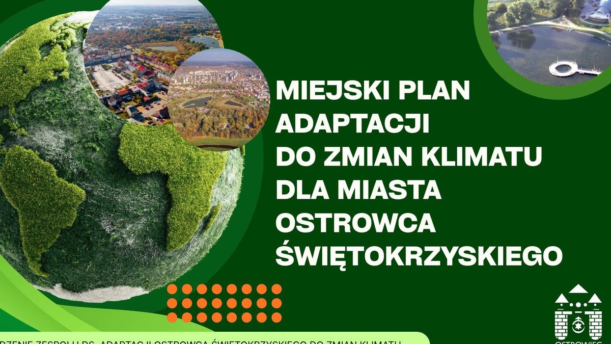 Rozpoczęły się prace nad Miejskim Planem Adaptacji do zmian klimatu dla Ostrowca Świętokrzyskiego