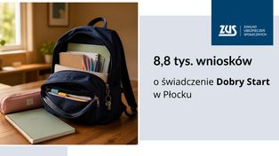 8,8 tys. wniosków o świadczenie Dobry Start w Płocku