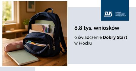 8,8 tys. wniosków o świadczenie Dobry Start w Płocku