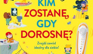 Kim zostanę, gdy dorosnę.