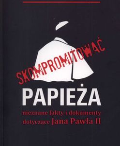 "Skompromitować papieża" - publikacja o nieudanej akcji SB