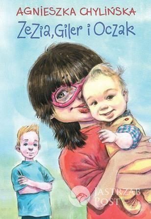 Książka Agnieszki Chylińskiej - Zezia i Giler