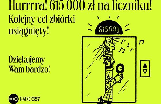 Radio 357 z 615 tys. zł miesięcznych wpłat od patronów, kolejny cel zbiórki osiągnięty