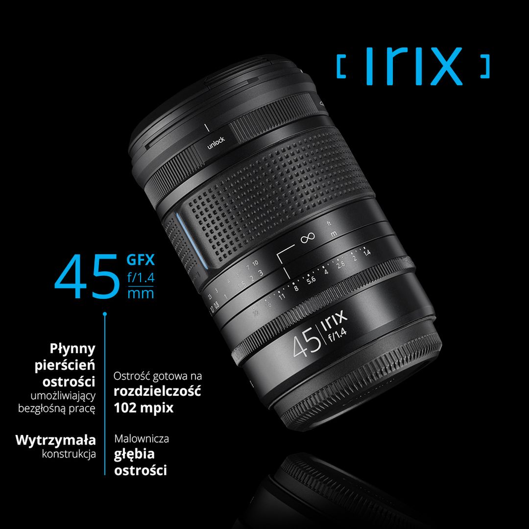 Irix 45 mm f/1.4 Dragonfly to najjaśniejszy obiektyw do systemu Fujifilm GFX 2