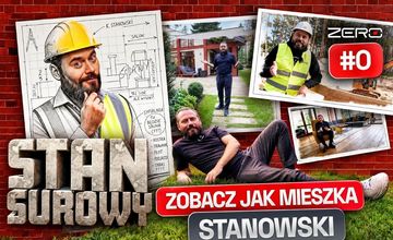 Stanowski będzie budował dom w Kanale Zero. "Stan surowy" z licznym gronem partnerów