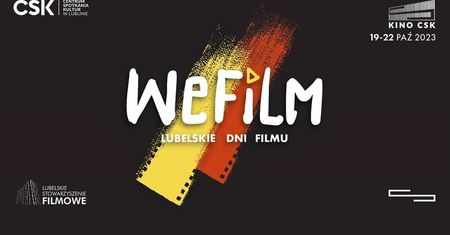 Kino CSK zaprasza na WeFilm — Lubelskie Dni Filmu