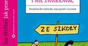 Jak przetrwać w szkole i nie zwariować