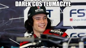 "Mam nietypowe hobby, nie zrozumiesz". Memy po weekendowych meczach żużlowych