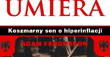 Upadek człowieka w dobie kryzysu – bestseller Fergussona w Polsce