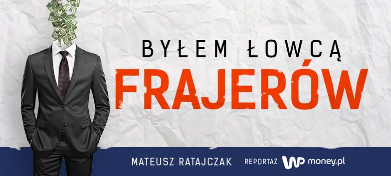 Reportaż money.pl: Łowcy frajerów. W tej branży nikt nie podaje swojego prawdziwego nazwiska