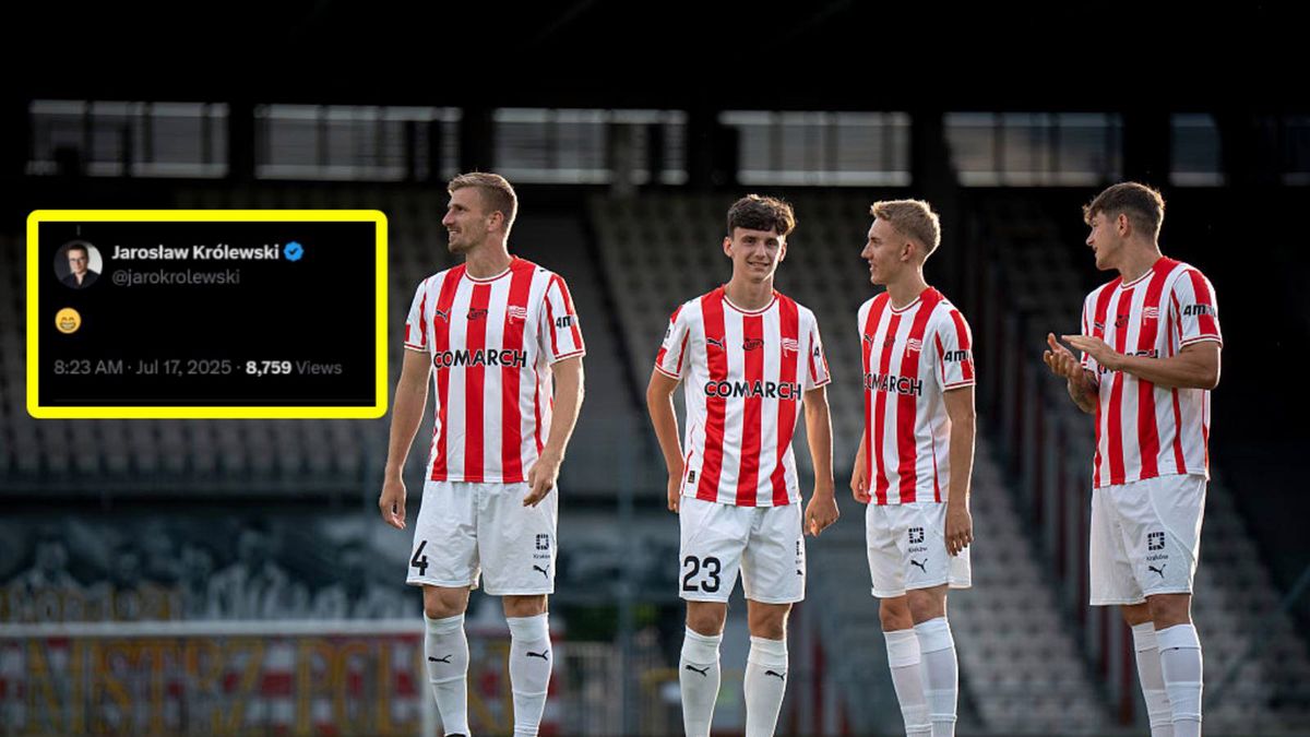 Getty Images / Marcin Golba / Jarosław Królewski/X / piłkarze Cracovii / wpis Jarosława Królewskiego na X-ie