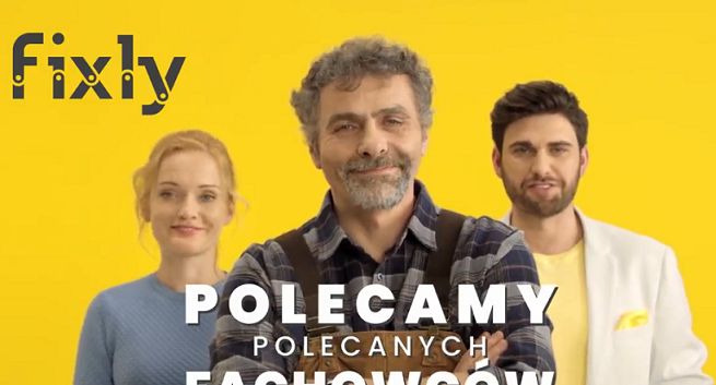 „Polecamy polecanych fachowców” w reklamach serwisu Fixly (wideo)