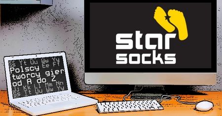 Polscy twórcy gier od A do Z: Star Socks Team