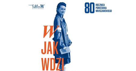 Obchody 80-lecia Powstania Warszawskiego i Akcji „Burza” w Lublinie