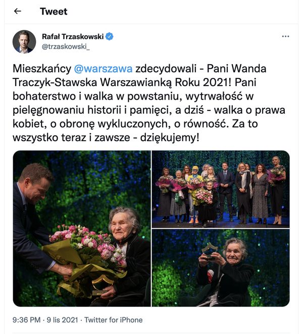 Jako siedemnastolatka walczyła w Powstaniu Warszawskim, teraz walczy o prawa kobiet, o równość, o prawa wykluczonych - zaznaczył prezydent Rafał Trzaskowski i podziękował Warszawiance Roku 2021