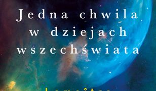 Jedna chwila w dziejach Wszechświata. Lemaitre i jego kosmos