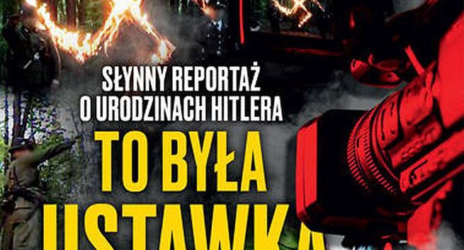 Karnowski musi przeprosić dziennikarzy TVN za negowanie uczciwości reportażu o „urodzinach Hitlera”. Kittel:"To były kłamstwa"