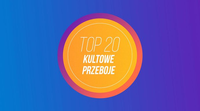 Top 20: Kultowe Przeboje