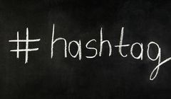 Hashtag to nie zabawka, trzeba go używać z głową