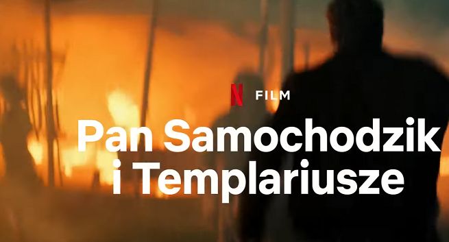 Netflix ujawnił plakat „Pana Samochodzika i templariuszy”, w sieci dostępny jest już zwiastun