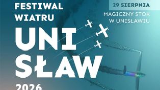Unisław. W najbliższy weekend Festiwal Wiatru. Piloci zaprezentują podniebne akrobacje