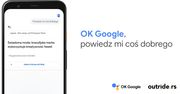 OK Google, powiedz mi coś dobrego. Dawka pozytywnych wiadomości już dostępna