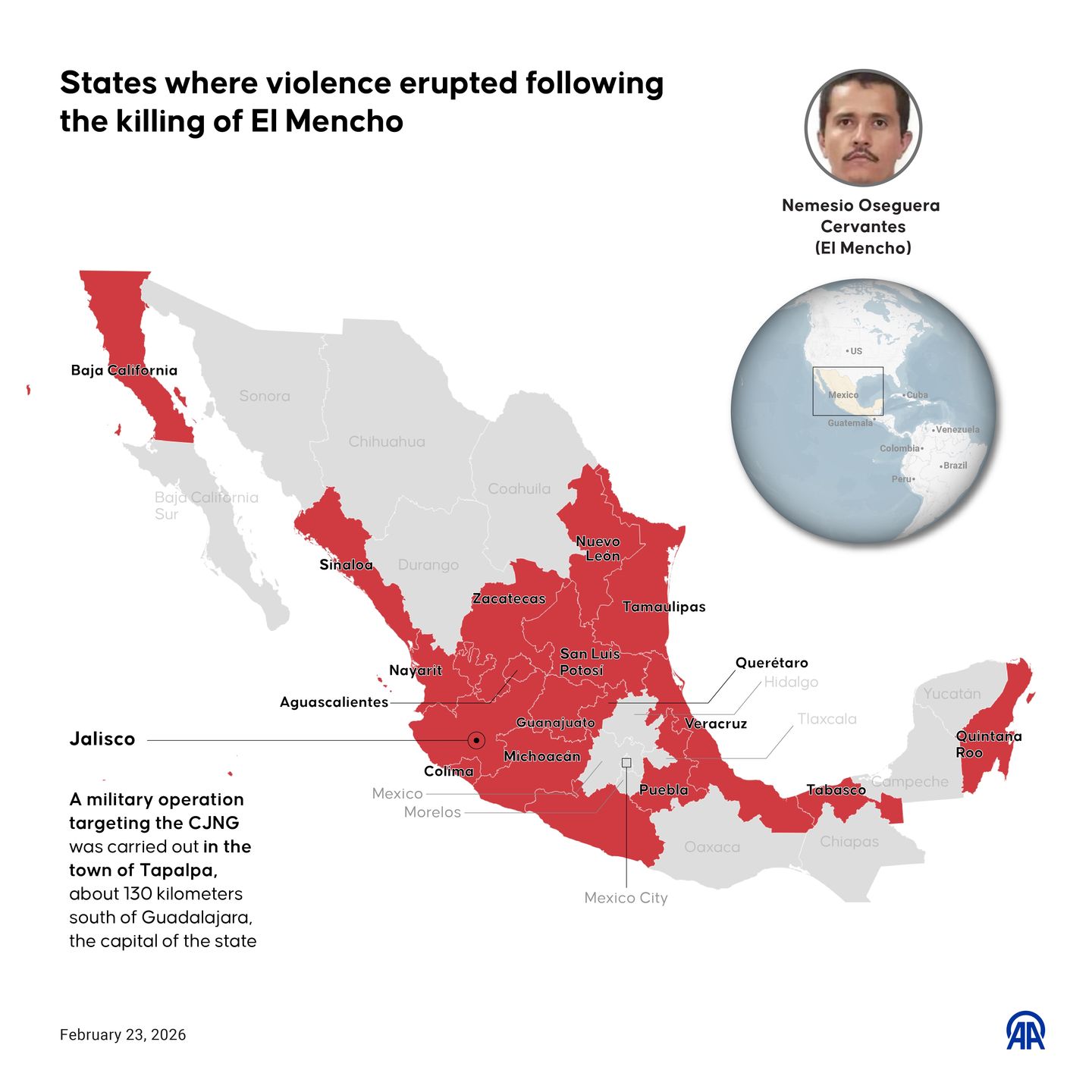 ANKARA, TURKIYE - FEBRUARY 23: An infographic titled "States where violence erupted following the killing of El Mencho" created in Ankara, Turkiye on February 23, 2026. (Photo by Yilmaz Yucel/Anadolu via Getty Images)
