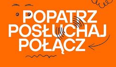 Ponad 300 twórców internetowych wzięło udział w akcji "Popatrz, Posłuchaj, Połącz"