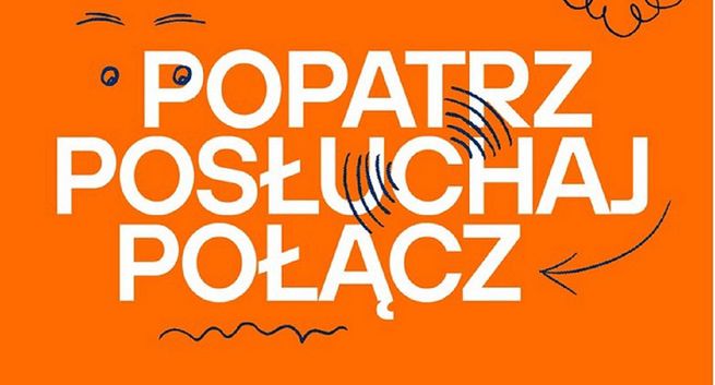 Ponad 300 twórców internetowych wzięło udział w akcji "Popatrz, Posłuchaj, Połącz"