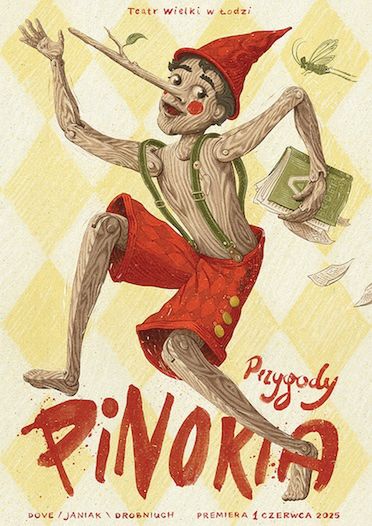 Plakat „Przygód Pinokia” (autor projektu: Paweł Ponichtera) © materiały prasowe Teatru Wielkiego w Łodzi