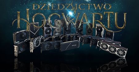 Sprawdzamy Hogwarts Legacy na PC - test 24 kart i 7 procesorów