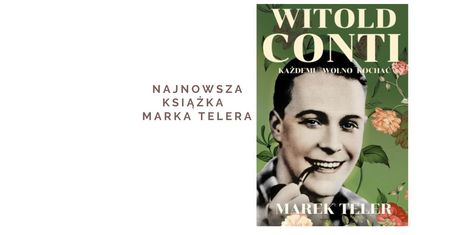 Witold Conti. Każdemu wolno kochać