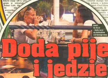 Doda prowadzi po alkoholu!