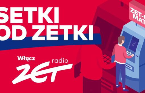 Radio ZET z akcjami „Setki od ZETki” oraz „Odsetki od ZETki”