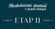 Nieskończona opowieść z Jackiem Dukajem - rozwiązanie II etapu
