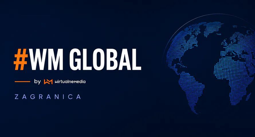 #WM GLOBAL. Szybki przegląd newsów ze świata mediów i reklamy