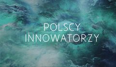 Trzecia edycja miniserii „Polscy innowatorzy” w National Geographic