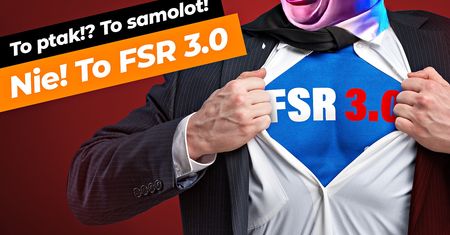 Wszystko o FSR 3.0 Frame Generation, co chciałeś wiedzieć, ale bałeś się zapytać