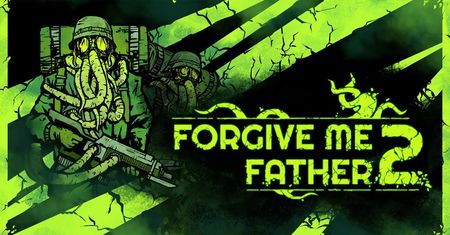 Recenzja gry Forgive Me Father 2 – świetna strzelanka z charakterem