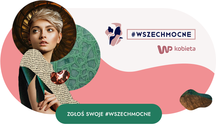 WP Kobieta organizuje plebiscyt #Wszechmocne2022