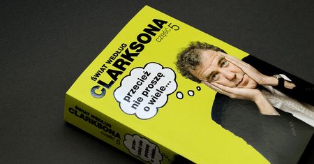 Świat Według Clarksona 5: przecież nie proszę o wiele - napisz felieton i wygraj książkę!