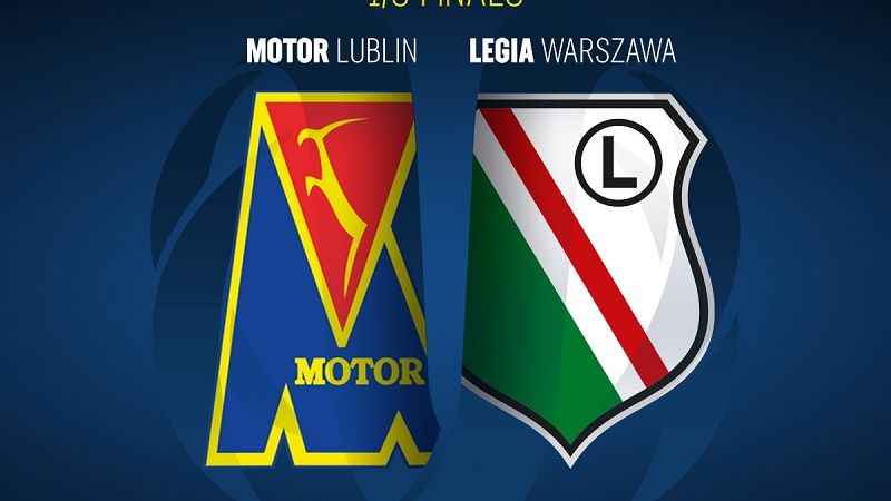 Mecz 1/8 Pucharu Polski Motor Lublin - Legia Warszawa